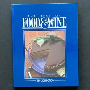 The Best of Food & Wine Cookbook 1989/'84 '86 '87 '88 '90 '92 Also Available/NEW